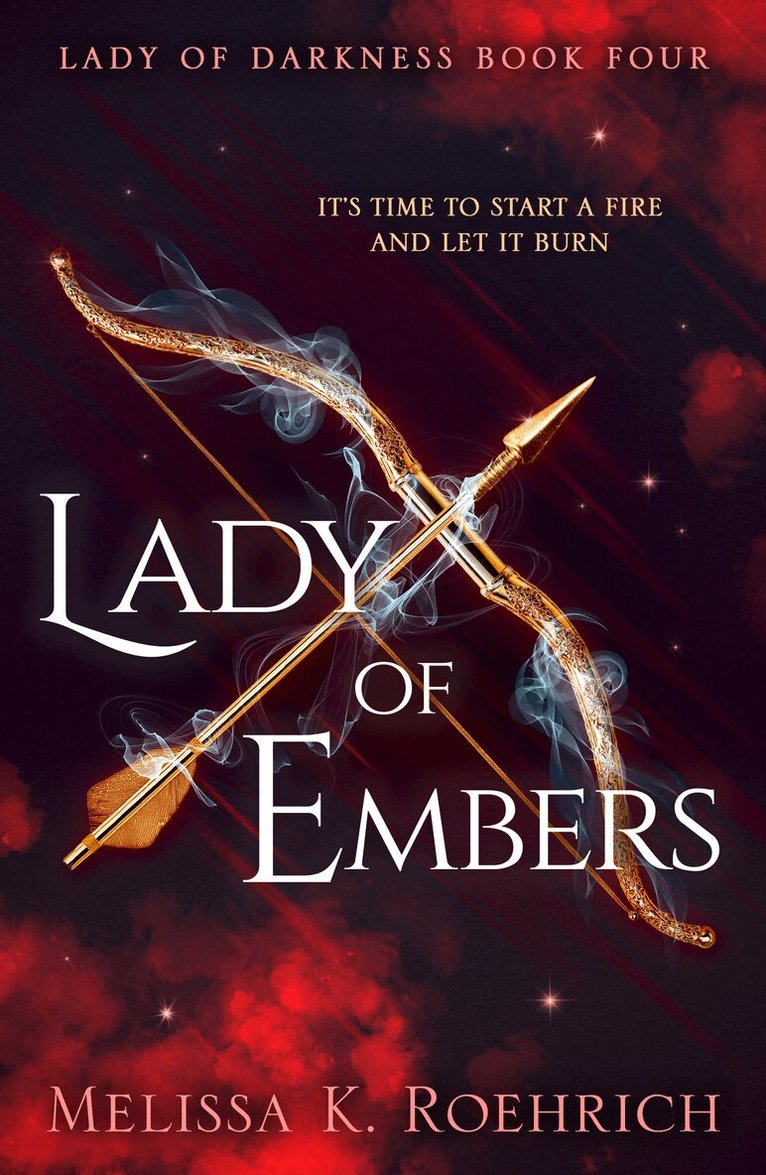 Melissa K. Roehrich - Lady of Embers, E-bok