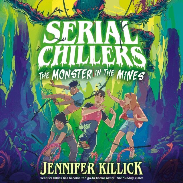 Jennifer Killick - Serial Chillers: Monster in the Mines, Ljudbok