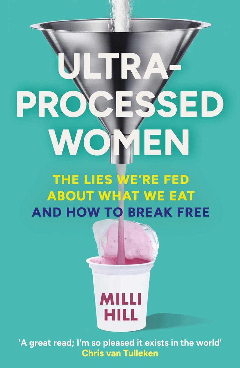 Milli Hill - Ultra-Processed Women, E-bok