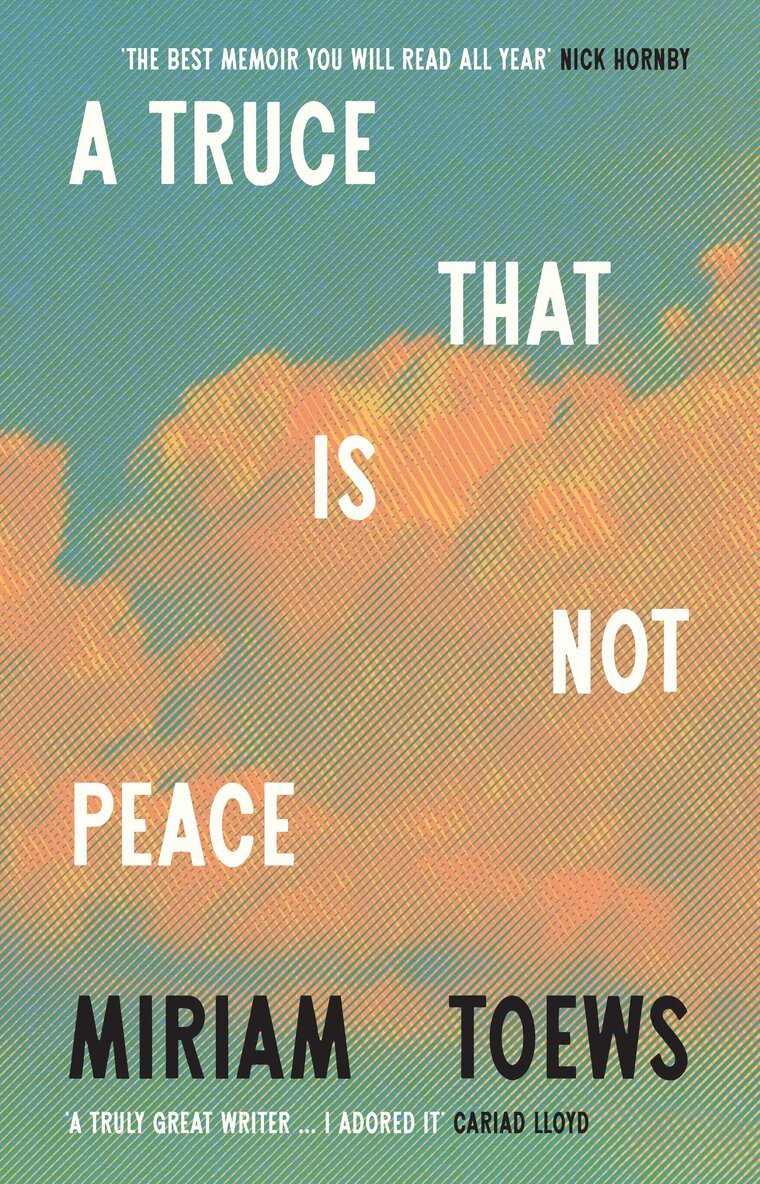 Miriam Toews - Truce That Is Not Peace, E-bok