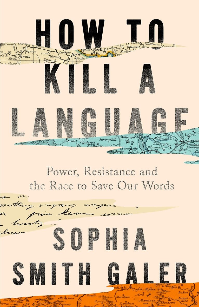 Sophia Smith Galer - How to Kill a Language, E-bok