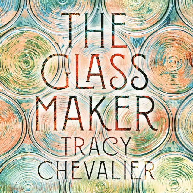 Tracy Chevalier - Glassmaker, Ljudbok