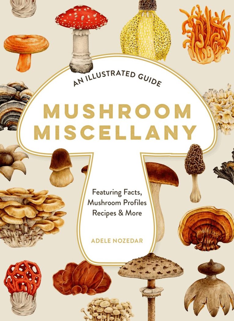 Adele Nozedar - Mushroom Miscellany, E-bok