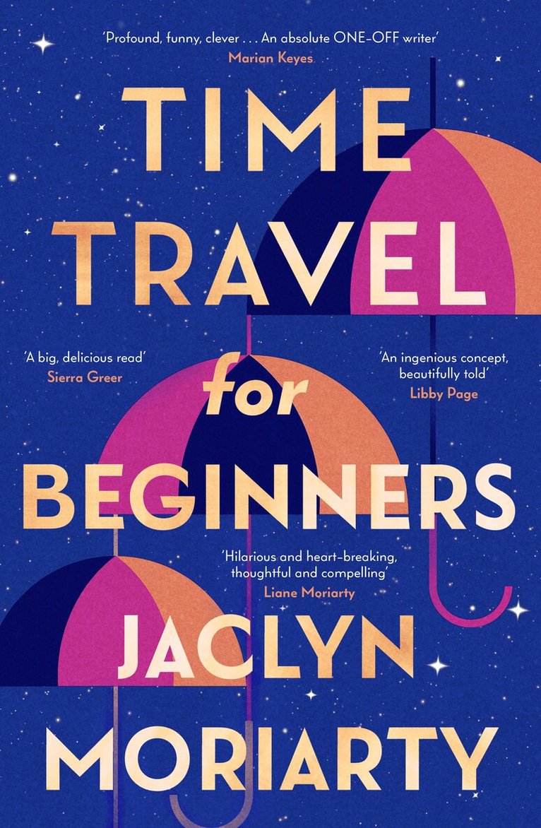 Jaclyn Moriarty - Time Travel for Beginners, Häftad