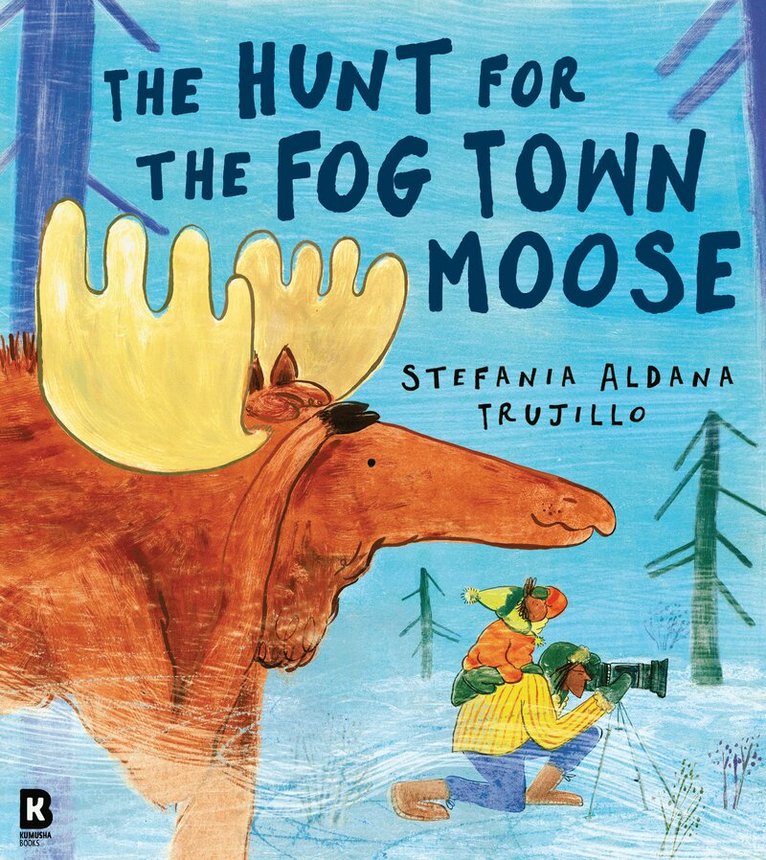 Stefania Aldana Trujillo - Hunt for the Fog Town Moose, E-bok