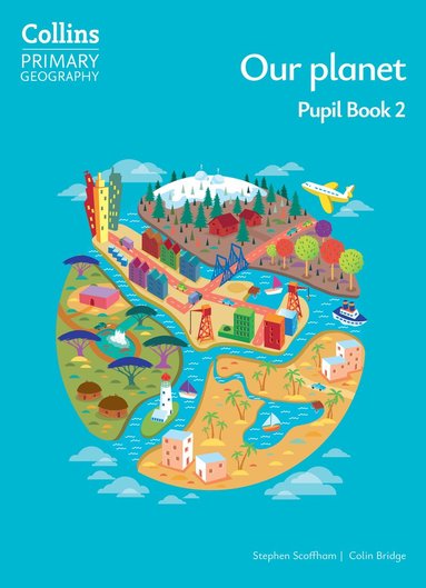 Stephen Scoffham, Colin Bridge - Our planet – Pupil Book 2, Häftad