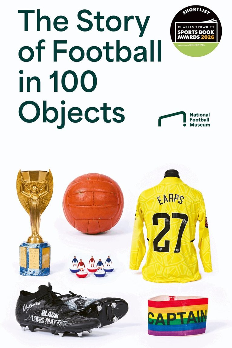 National Football Museum - Story of Football in 100 Objects, E-bok