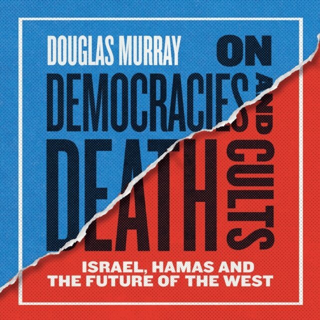 Douglas Murray - On Democracies and Death Cults, Ljudbok
