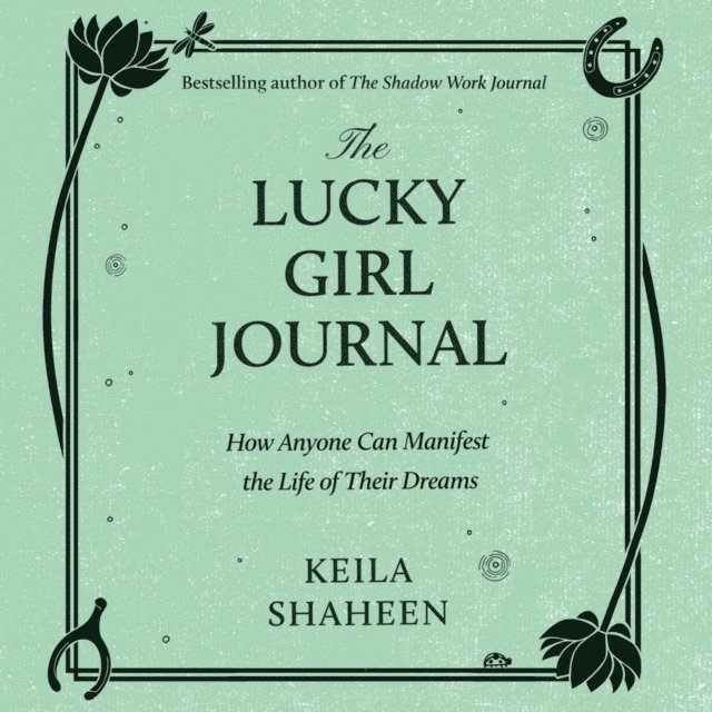 Keila Shaheen - Lucky Girl Journal, Ljudbok
