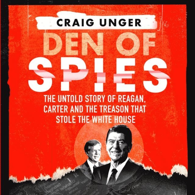 Craig Unger - Den of Spies, Ljudbok