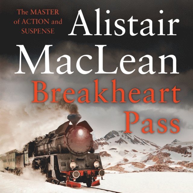 Alistair MacLean - Breakheart Pass, Ljudbok