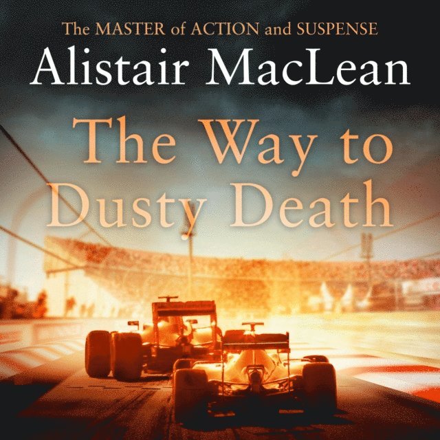 Alistair MacLean - Way to Dusty Death, Ljudbok