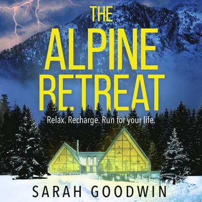Sarah Goodwin - Alpine Retreat, Ljudbok