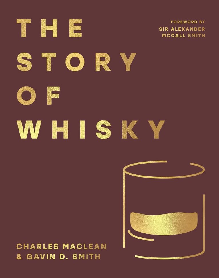 Charles MacLean, Gavin D. Smith - Story of Whisky, E-bok