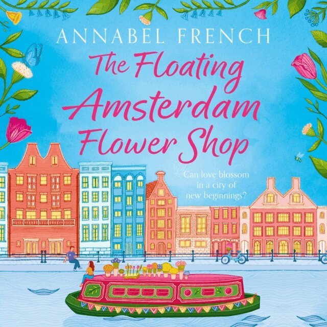 Annabel French - Floating Amsterdam Flower Shop, Ljudbok