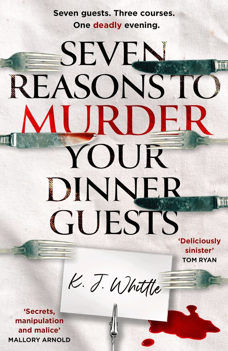 K J Whittle - Seven Reasons to Murder Your Dinner Guests, Häftad
