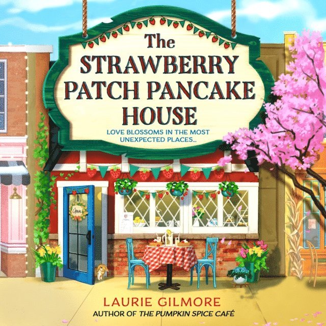 Laurie Gilmore - Strawberry Patch Pancake House, Ljudbok