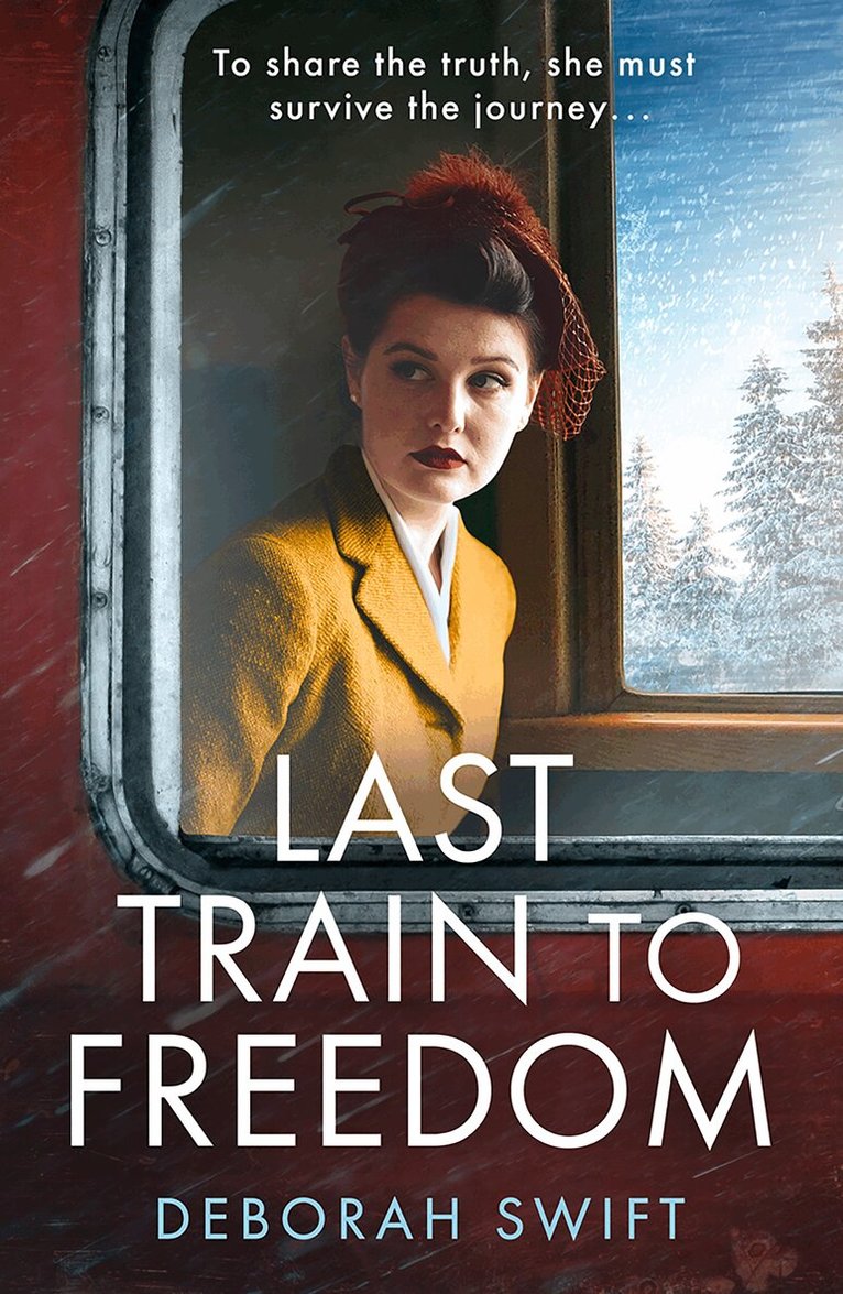 Deborah Swift - Last Train to Freedom, Häftad