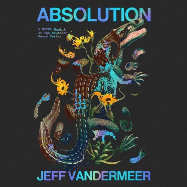 Jeff VanderMeer - Absolution, Ljudbok