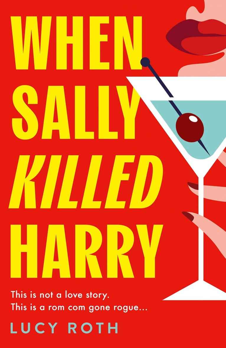 Lucy Roth - When Sally Killed Harry, Häftad