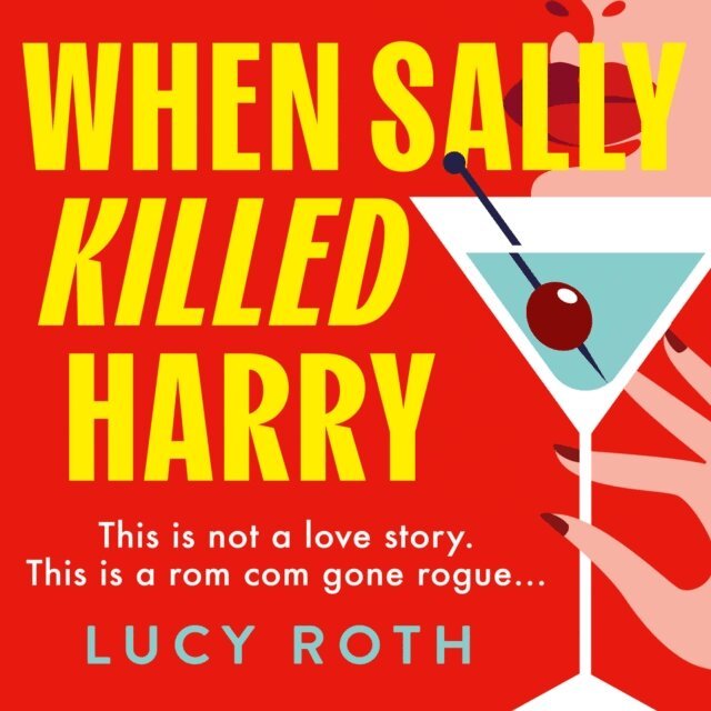 Lucy Roth - When Sally Killed Harry, Ljudbok