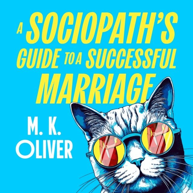 M. K. Oliver - Sociopath's Guide to a Successful Marriage, Ljudbok
