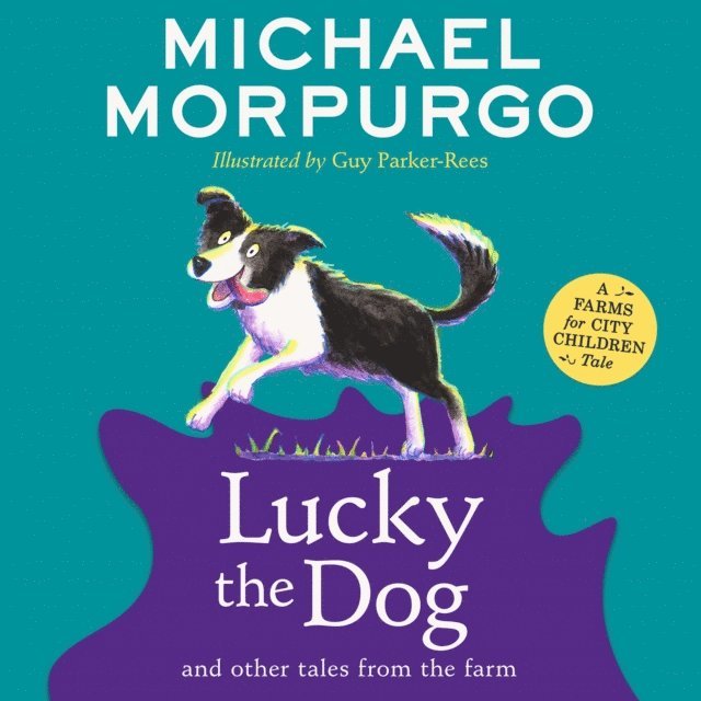 Michael Morpurgo - Lucky the Dog and Other Tales from the Farm, Ljudbok