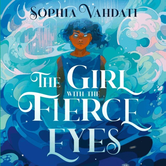 Sophia Vahdati - Girl with the Fierce Eyes, Ljudbok