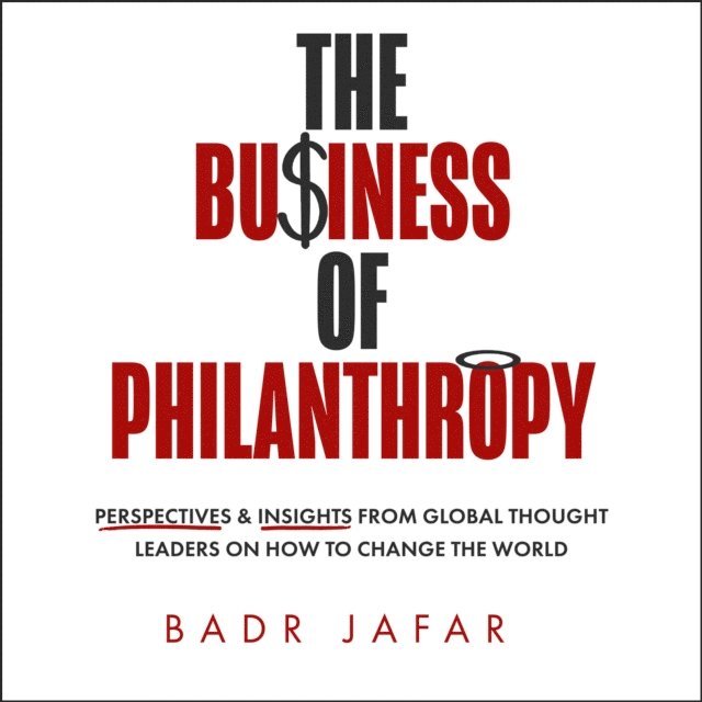 Badr Jafar - Business of Philanthropy, Ljudbok