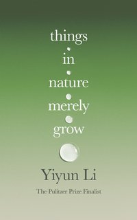 Things in Nature Merely Grow