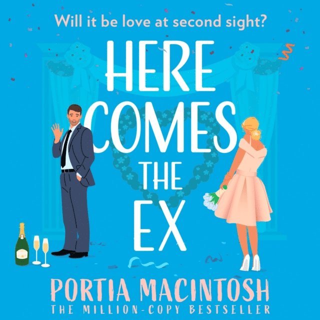 Portia MacIntosh - Here Comes the Ex, Ljudbok