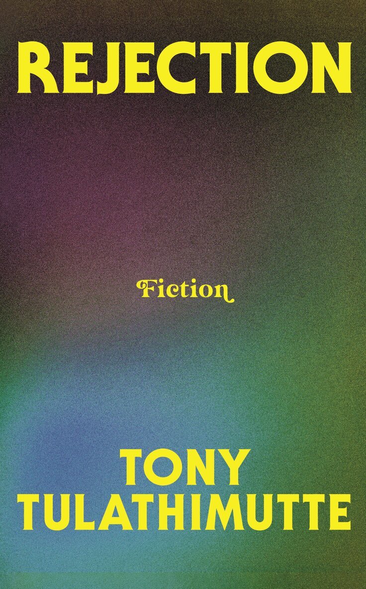 Tony Tulathimutte - Rejection, E-bok