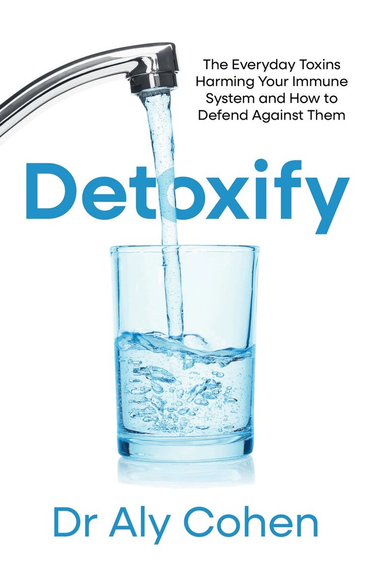 Dr Aly Cohen - Detoxify, E-bok