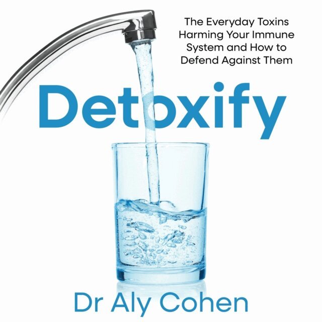 Dr Aly Cohen - Detoxify, Ljudbok
