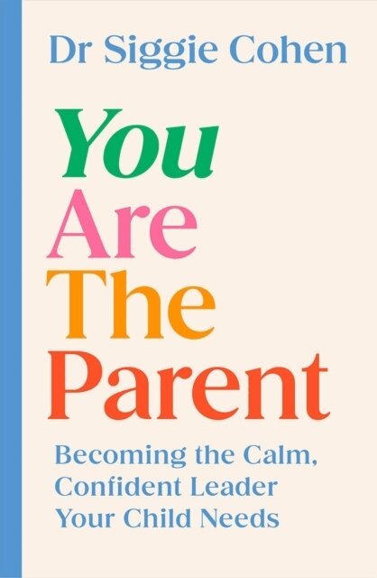 Dr Siggie Cohen - You Are the Parent, Häftad. Tillgänglighet: Lägg i varukorg