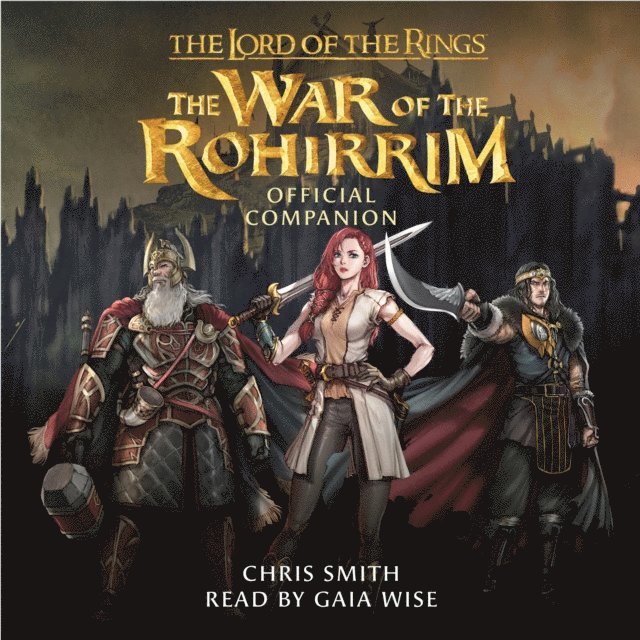 Chris Smith - Lord of the Rings: The War of the Rohirrim Official Companion, Ljudbok