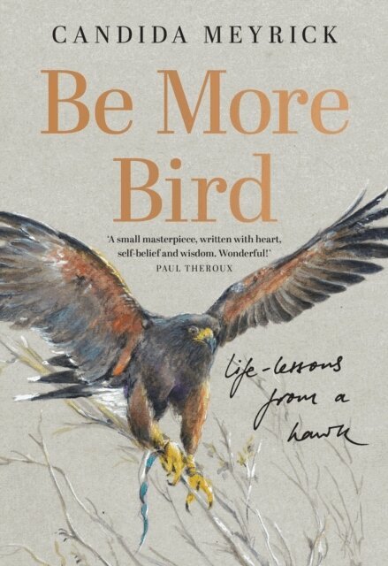 Candida Meyrick - Be More Bird, Inbunden. Tillgänglighet: Lägg i varukorg