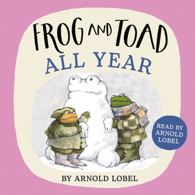 Arnold Lobel - Frog and Toad All Year, Ljudbok