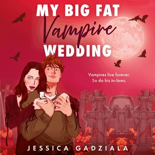 Jessica Gadziala - My Big Fat Vampire Wedding, Ljudbok