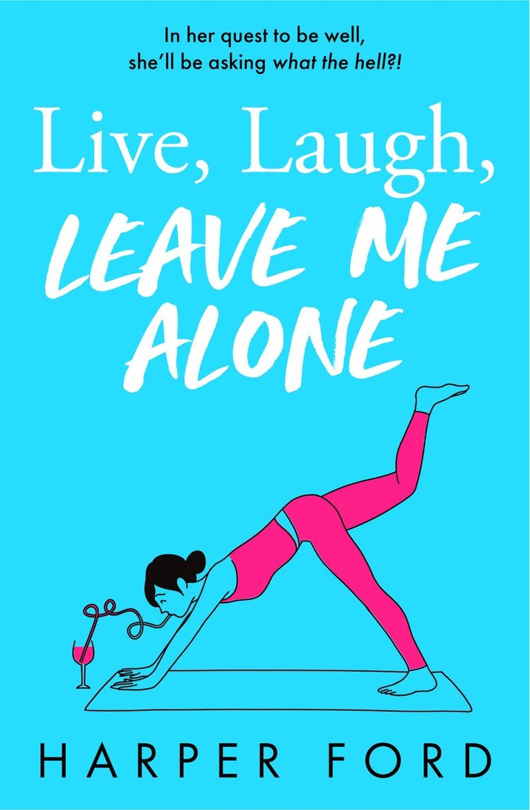Harper Ford - Live, Laugh, Leave Me Alone, Häftad