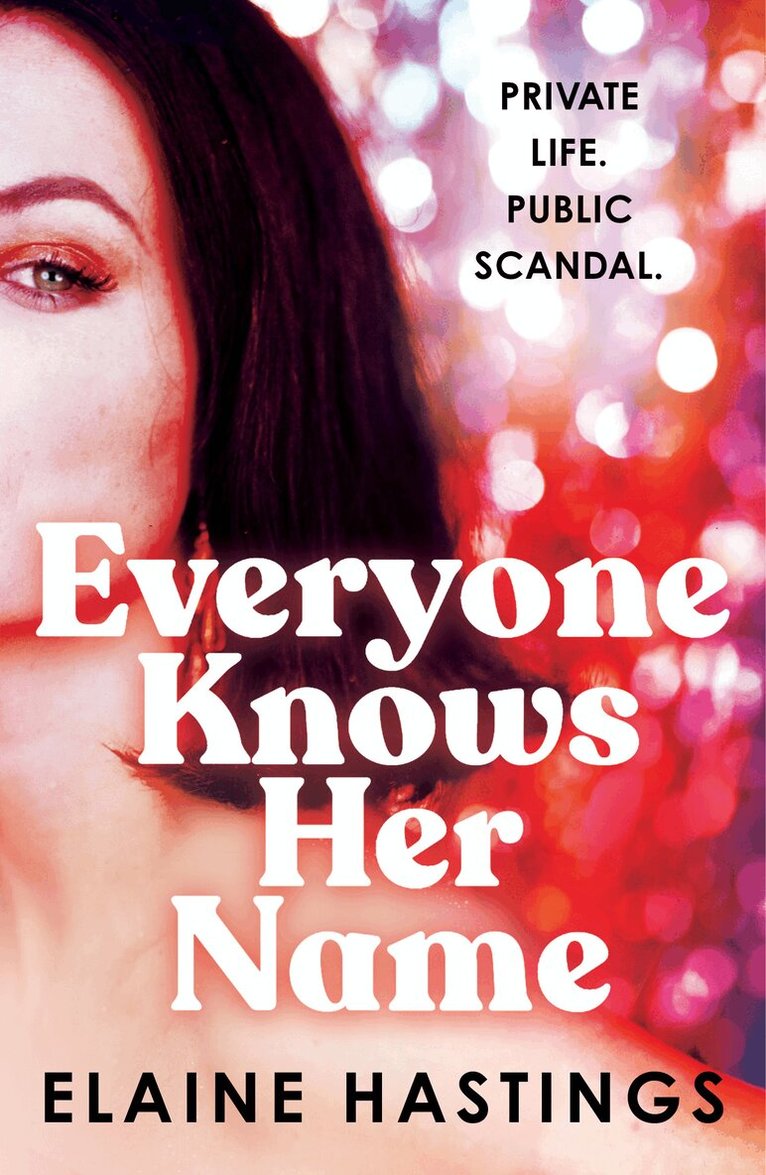 Elaine Hastings - Everyone Knows Her Name, Häftad