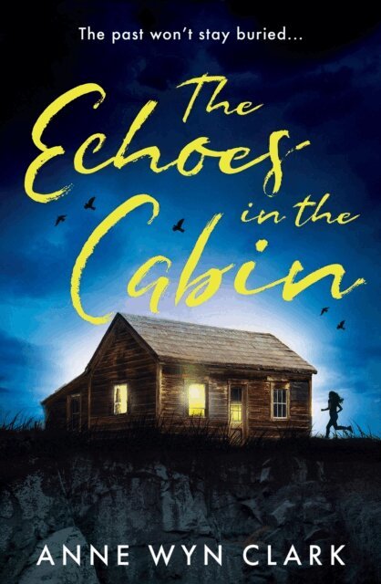 Anne Wyn Clark - Echoes in the Cabin, E-bok