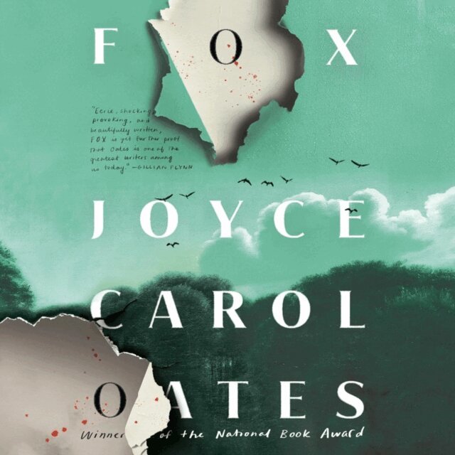 Joyce Carol Oates - Fox, Ljudbok