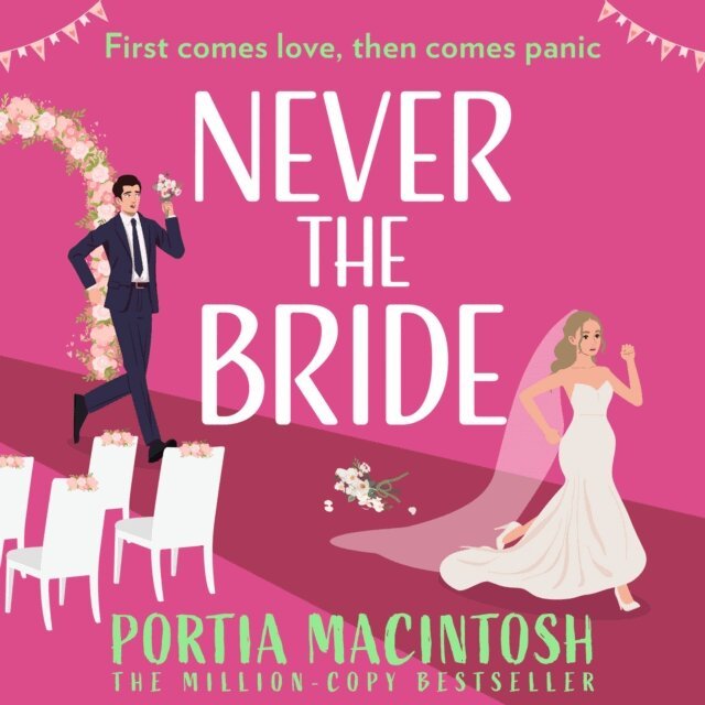 Portia MacIntosh - Never the Bride, Ljudbok