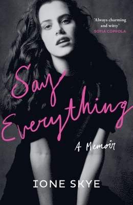 Skye, I: Say Everything, Häftad