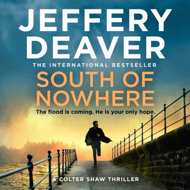 Jeffery Deaver - South of Nowhere, Ljudbok