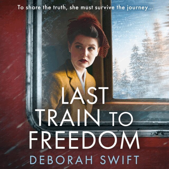 Deborah Swift - Last Train to Freedom, Ljudbok