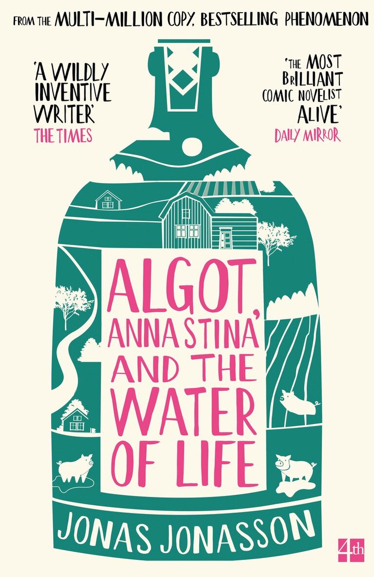 Jonas Jonasson - Algot, Anna Stina and the Water of Life, E-bok