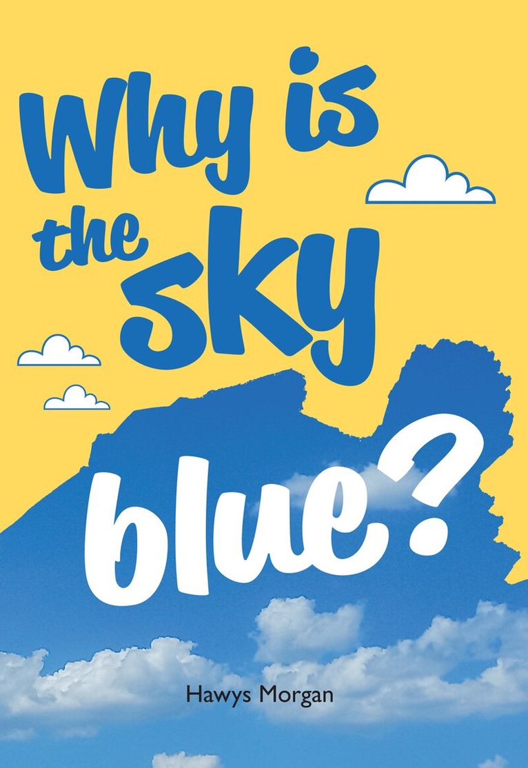 Hawys Morgan - Why is the sky blue?, Häftad. Tillgänglighet: Lägg i varukorg