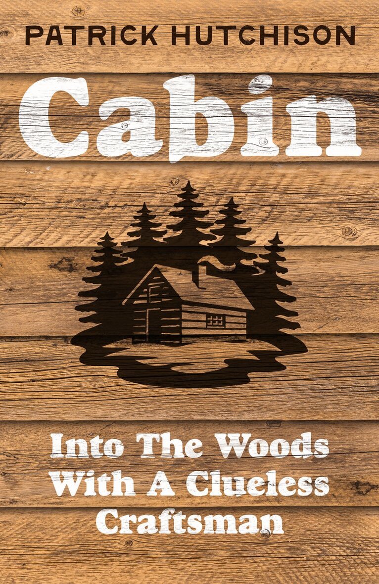 Patrick Hutchison - Cabin, E-bok. Tillgänglighet: Lägg i varukorg